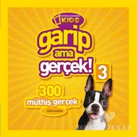 National Geographic Kids - Garip Ama Gerçek 3