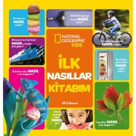 National Geographic Kids İlk Nasıllar Kitabım - Jill Esboum