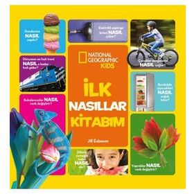 National Geographic Kids İlk Nasıllar Kitabım - Jill Esboum