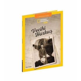 National Geographic Kids - İz Bırakanlar Dizisi / Vecihi Hürkuş - Beta Kids Yayınları