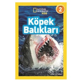 National Geographic Kids - Köpek Balıkları Hakkında Her Şey - Kolektif
