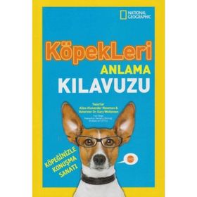 National Geographic Kids - Köpekleri Anlama Kılavuzu - Alexander Newman