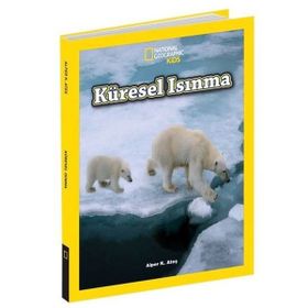 National Geographic Kids - Küresel Isınma - Alper K. Ateş