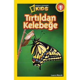 National Geographic Kids - Tırtıldan Kelebeğe
