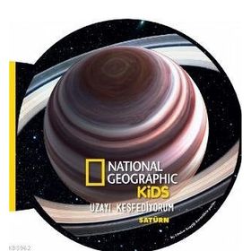 National Geographic Kids- Uzayı Keşfediyorum - Satürn - Beta Kids Yayınları
