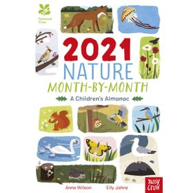 National Trust: 2021 Nature Month-By-Month: A Children’s Almanac - Nosy Crow Yayınları