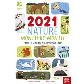 National Trust: 2021 Nature Month-By-Month: A Children’s Almanac - Nosy Crow Yayınları
