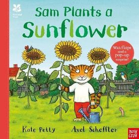 National Trust: Sam Plants a Sunflower Axel Scheffler National Trust Planting Books