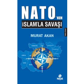 Nato’nun İslam’la Savaşı - Murat Akan