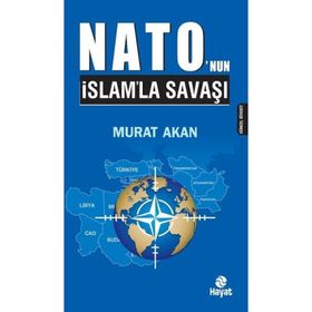 Nato’nun İslam’la Savaşı - Murat Akan