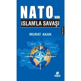 Nato’nun İslam’la Savaşı - Murat Akan