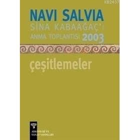 NAVI SALVIA - ÇEŞİTLEMELER SINA KABAĞAÇ'I ANMA TOPLANTISI 2003 - ANONIM