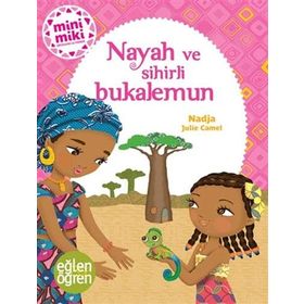 Nayah ve Sihirli Bukalemun - Minimiki Güzeller Serisi