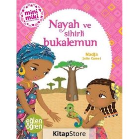Nayah ve Sihirli Bukalemun - Minimiki Güzeller Serisi