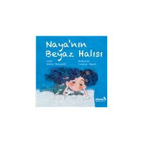Naya'nın Beyaz Halısı / Nebihe Muhaydeli - Albaraka Yayınları