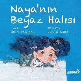 Naya'nın Beyaz Halısı / Nebihe Muhaydeli - Albaraka Yayınları