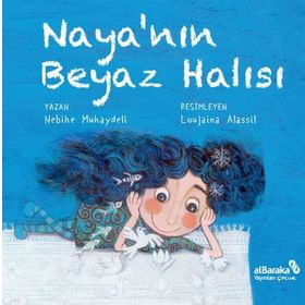 Naya'nın Beyaz Halısı / Nebihe Muhaydeli - Albaraka Yayınları