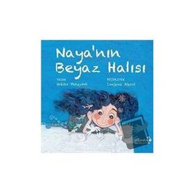 Naya'nın Beyaz Halısı / Nebihe Muhaydeli - Albaraka Yayınları