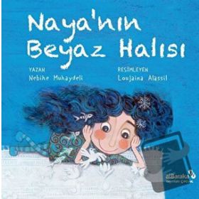 Naya'nın Beyaz Halısı / Nebihe Muhaydeli - Albaraka Yayınları
