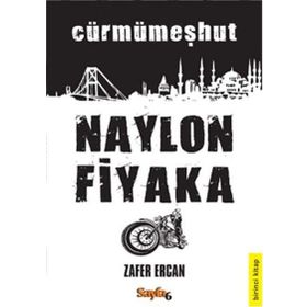 Naylon Fiyaka 1. Kitap - Zafer Ercan