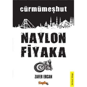 Naylon Fiyaka 1. Kitap - Zafer Ercan