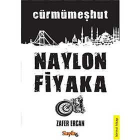 Naylon Fiyaka 1. Kitap - Zafer Ercan