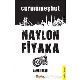 Naylon Fiyaka 1. Kitap - Zafer Ercan