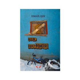 Naylon Kaplı Pencere- İsmail Işık