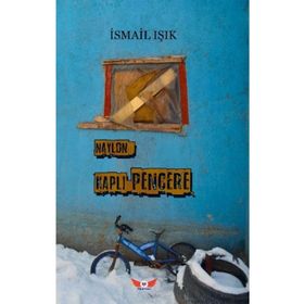 Naylon Kaplı Pencere- İsmail Işık
