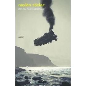Naylon Sözler- Özlem Güzelharcan