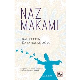 Naz Makamı - Bahaettin Kabahasanoğlu