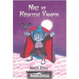 Naz ve Köşkteki Vampir - Nazlı Eray