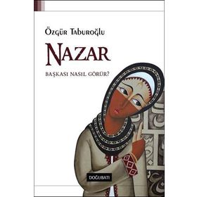Nazar - Başkası Nasıl Görür? - Özgür Taburoğlu
