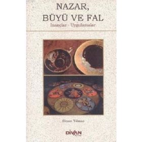 Nazar Büyü ve Fal İnançlar Uygulamalar - Sinan Yılmaz