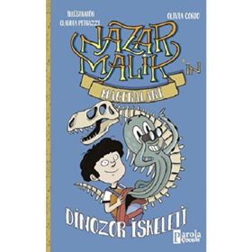 Nazar Malikin Maceraları Dinozor İskeleti Parola Yayınları