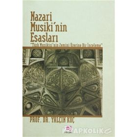 NAZARI MUSIKI'NIN ESASLARI - YALÇIN KOÇ
