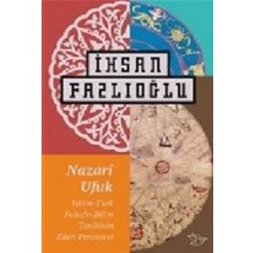 Nazari Ufuk - İhsan Fazlıoğlu