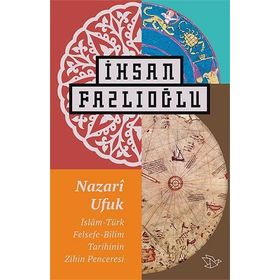 Nazari Ufuk - İhsan Fazlıoğlu
