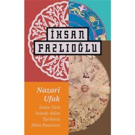 Nazari Ufuk - İhsan Fazlıoğlu