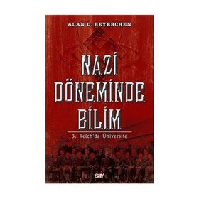 Nazi Döneminde Bilim - Alan D. Beyerchen
