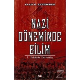 Nazi Döneminde Bilim - Alan D. Beyerchen
