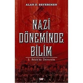 Nazi Döneminde Bilim - Alan D. Beyerchen