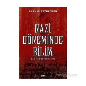 Nazi Döneminde Bilim - Alan D. Beyerchen