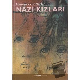 NAZI KIZLARI - HERMYNIA ZUR MÜHLEN