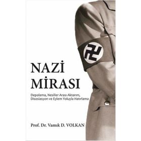 Nazi Mirası - Vamık D. Volkan