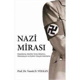 Nazi Mirası - Vamık D. Volkan