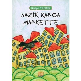 Nazik Karga Markette - Nihayet Yıldırım