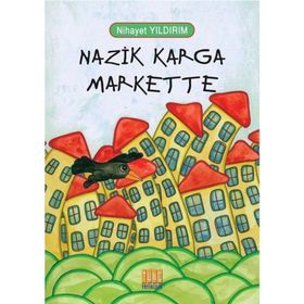 Nazik Karga Markette - Nihayet Yıldırım