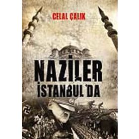 NAZILER İSTANBUL'DA - CELAL ÇALIK