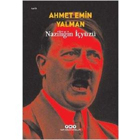 Naziliğin İç Yüzü / Ahmet Emin Yalman / Yapı Kredi Yayınları